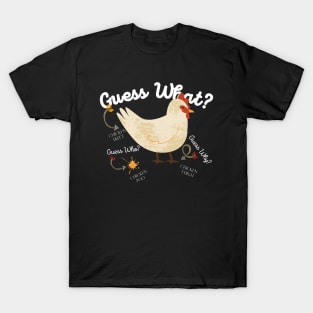 Guess What? Chicken Butt T-Shirt